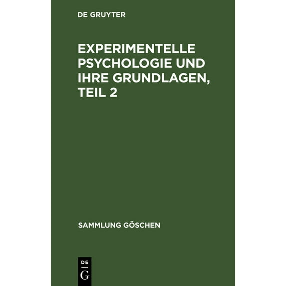 Sammlung Göschen Experimentelle Psychologie und ihre Grundlagen, Teil 2, Book 834, (Hardcover)