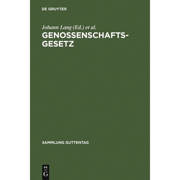 Sammlung Guttentag Genossenschaftsgesetz: (Gesetz, Betreffend Die Erwerbs- U. Wirtschaftsgenossenschaften); Kommentar, (Hardcover)