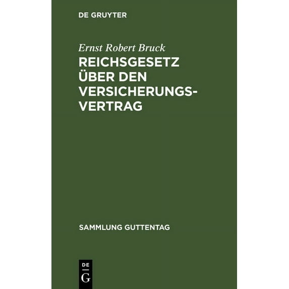 Sammlung Guttentag Reichsgesetz Ã¼ber den Versicherungsvertrag, Book 83, (Hardcover)