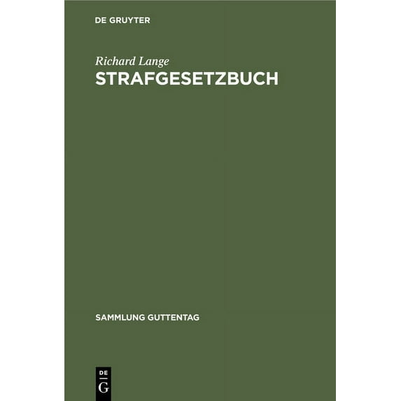 Sammlung Guttentag Strafgesetzbuch: Mit Erläuterungen Und Nebengesetzen, Book 2, (Hardcover)