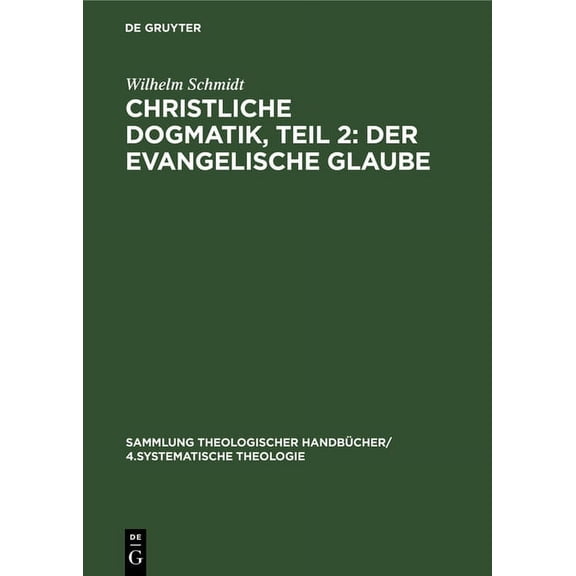 Sammlung Theologischer Handbcher Christliche Dogmatik, Teil 2: Der Evangelische Glaube, Book 1, (Hardcover)