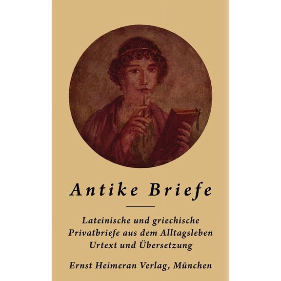 Sammlung Tusculum Antike Briefe: Im Urtext Mit bertragung, (Hardcover)