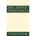 thumbnail image 1 of Sammlung Tusculum Das ZwÃ¶lftafelgesetz: Lateinisch - Deutsch, (Hardcover), 1 of 1