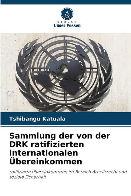 Sammlung der von der DRK ratifizierten internationalen Ãbereinkommen, (Paperback)