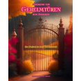 thumbnail image 1 of Sammlung von Geheimtüren zum Ausmalen - Der Eingang zu einer Fantasiewelt: Ein sensationelles Buch zur Förderung von Kreativität und Entspannung (Paperback), 1 of 1