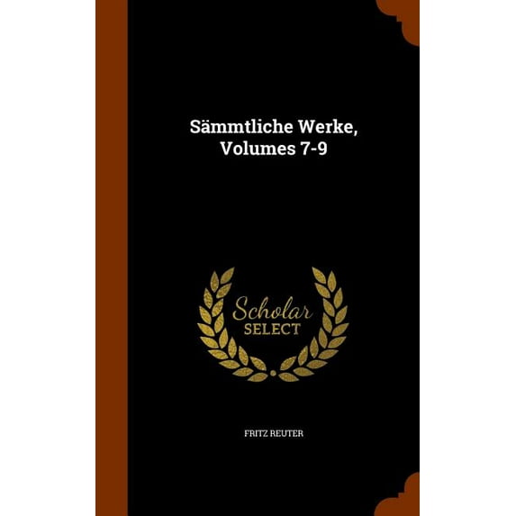 Sammtliche Werke, Volumes 7-9 (Hardcover)