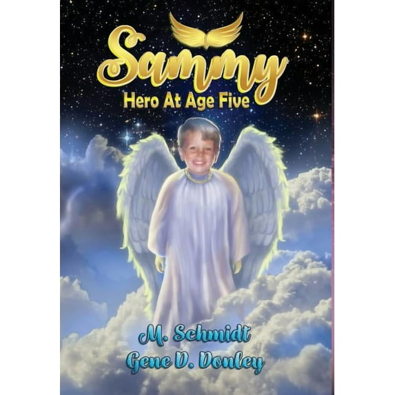 Sammy: Hero at Age Five (Hardcover)