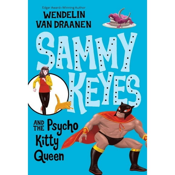 Sammy Keyes Sammy Keyes and the Psycho Kitty Queen, Book 9, (Paperback)