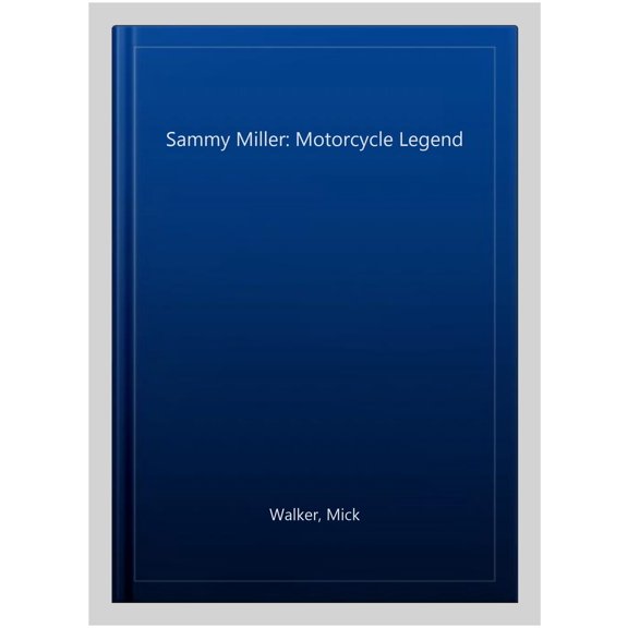 Sammy Miller: Motorcycle Legend