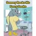 thumbnail image 1 of Sammy Rocks His Fuzzy Socks, (Paperback), 1 of 1