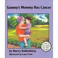 thumbnail image 1 of Pre-Owned Sammy's Mommy Has Cancer (Hardcover) 0945354568 9780945354567, 1 of 1