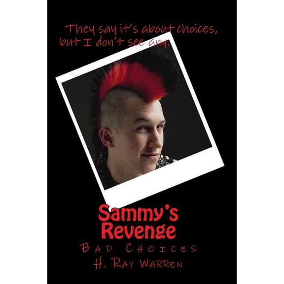 Sammy's Revenge: Choices, (Paperback)