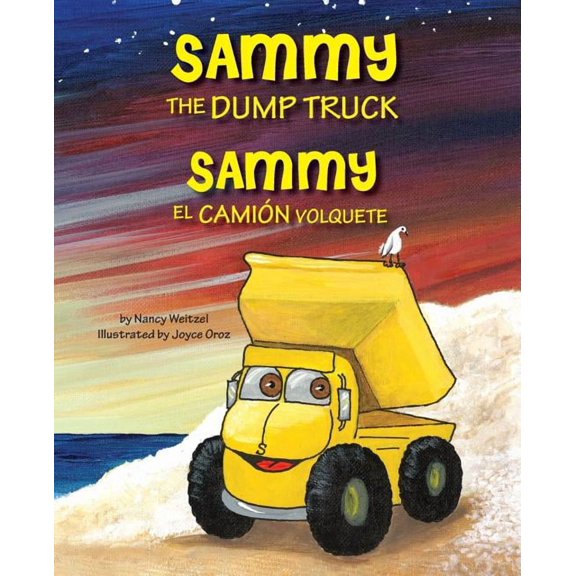 Sammy the Dump Truck / Sammy el Camin Volquete (English and Spanish Edition), (Paperback)