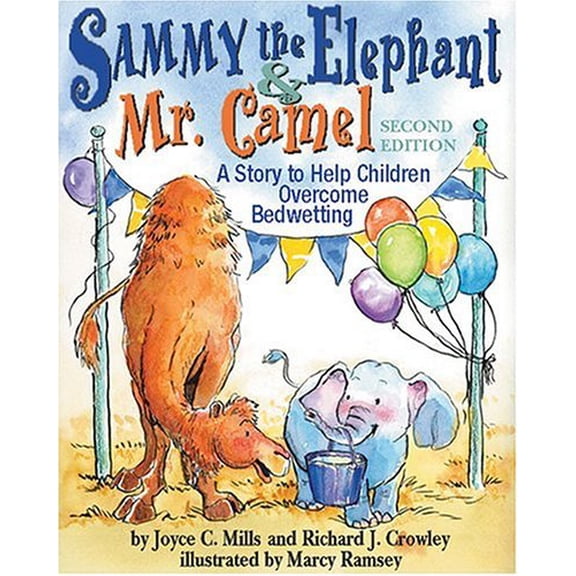 Pre-Owned Sammy the Elephant & Mr. Camel: A Story to Help Children Overcome Bedwetting (Paperback) by Joyce C Mills, Richard J Crowley
