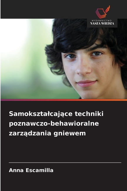 Samoksztalcające techniki poznawczo-behawioralne zarządzania gniewem, (Paperback)