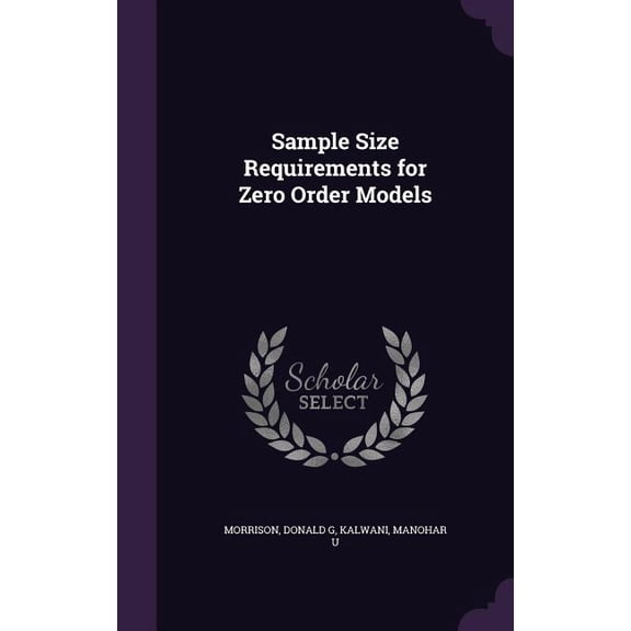 Sample Size Requirements for Zero Order Models (Hardcover)
