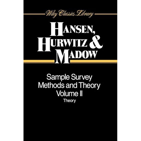 Pre-Owned Sample Survey Methods and Theory, Volume 2: Theory (Wiley Classics Library), 9780471309666, 0471309664, Paperback, 1 edition
