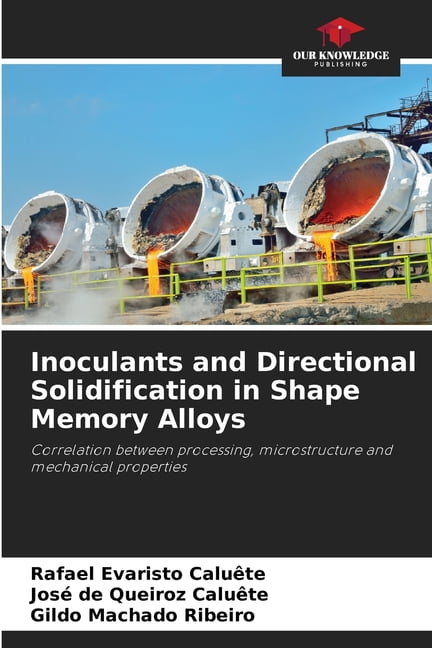 Inoculants and Directional Solidification in Shape Memory Alloys, (Paperback)
