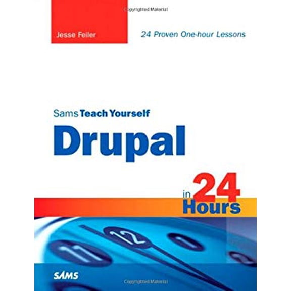 Pre-Owned Sams Teach Yourself Drupal in 24 Hours (Paperback) 0672331268 9780672331268