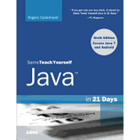 Pre-Owned Sams Teach Yourself Java in 21 Days (Covering Java 7 and Android) (Paperback) 0672335743 9780672335747