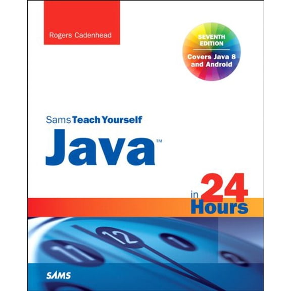 Pre-Owned Java in 24 Hours, Sams Teach Yourself (Covering Java 8) (Paperback) 0672337029 9780672337024