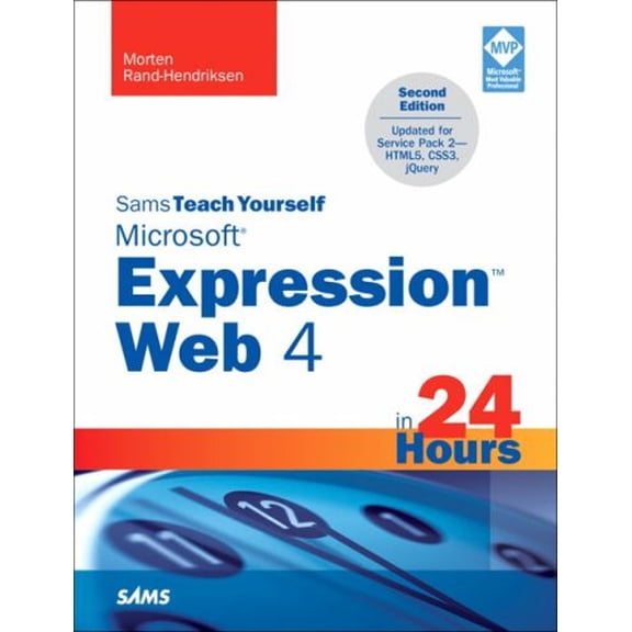 Pre-Owned Sams Teach Yourself Microsoft Expression Web 4 in 24 Hours: Updated for Service Pack 2: HTML5, CSS3, jQuery (Paperback) 0672335905 9780672335907