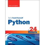 Sams Teach Yourself Python in 24 Hours, Sams Teach Yourself, Paperback
