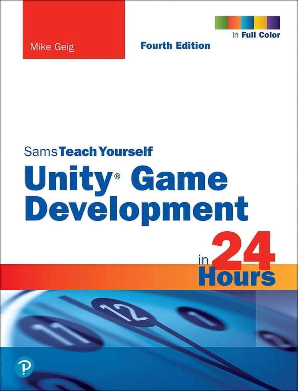 Sams Teach Yourself Unity Game Development in 24 Hours, Sams Teach ...