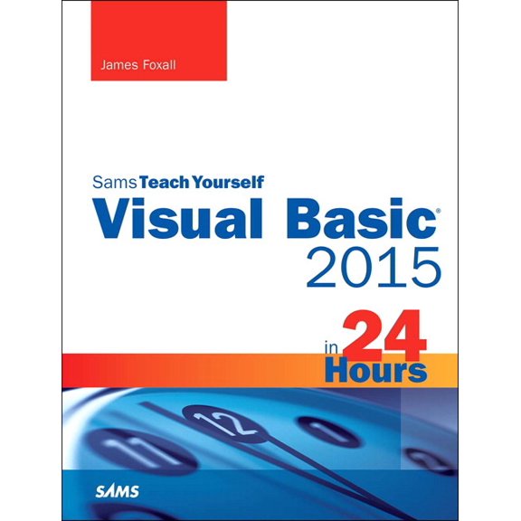Sams Teach Yourself Visual Basic 2015 in 24 Hours, Sams Teach Yourself, (Paperback)