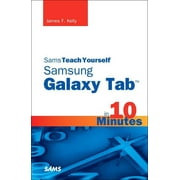 Sams Teach Yourself...in 10 Minutes (Paperback): Kelly: Sams Tch Yourslf Samsung _p1 (Paperback)