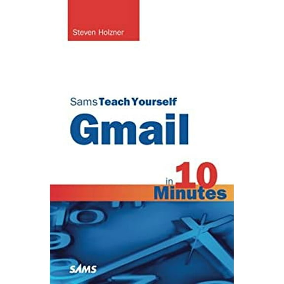 Pre-Owned Sams Teach Yourself Gmail in 10 Minutes (Paperback) 0672333430 9780672333439