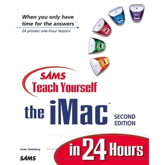 Pre-Owned Sams Teach Yourself...in 24 Hours (Paperback): Sams Teach Yourself the iMac in 24 Hours (Edition 2) (Paperback)