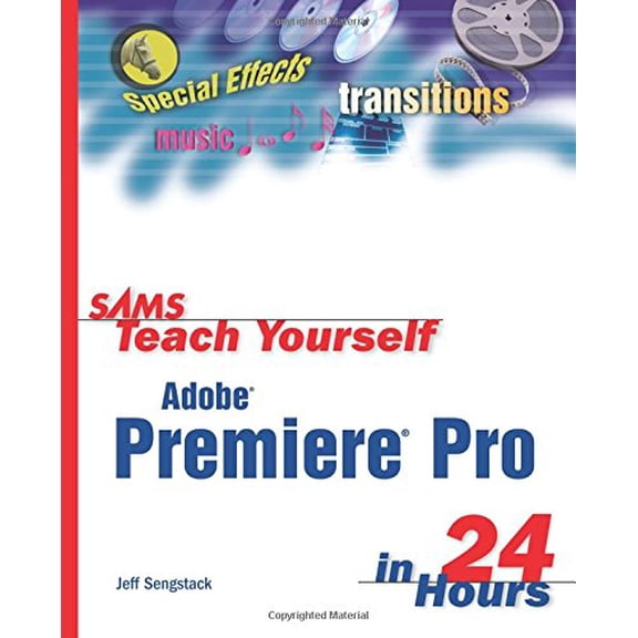 Pre-Owned Sams Teach Yourself Adobe Premiere Pro in 24 Hours (Paperback) 9780672326073