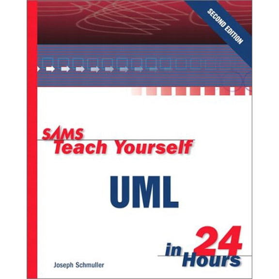 Pre-Owned Sams Teach Yourself UML in 24 Hours (Paperback) 0672322382 9780672322389