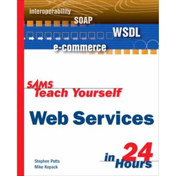 Pre-Owned Sams Teach Yourself Web Services in 24 Hours (Paperback) 0672325152 9780672325151