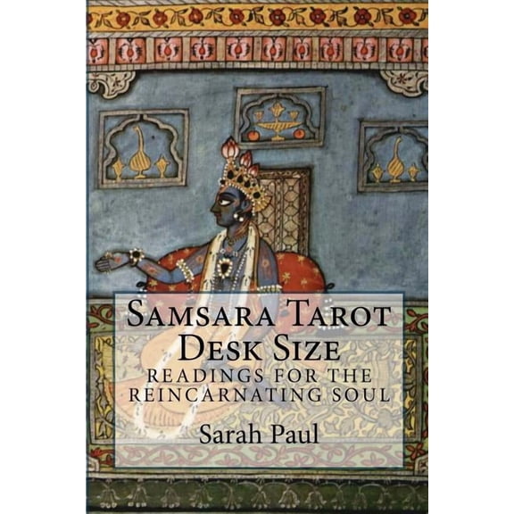 Samsara Tarot Desk Size: Readings for the Reincarnating Soul, (Paperback)