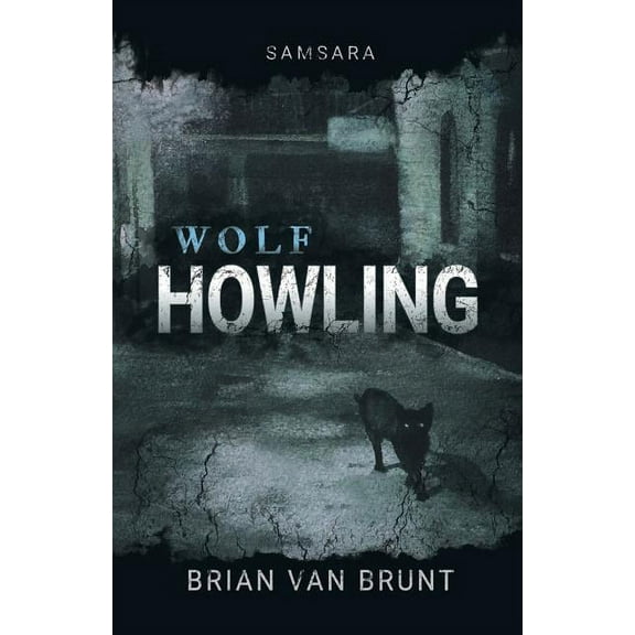 Wolf Howling Samsara: Wolf Howling, Book 1, (Paperback)