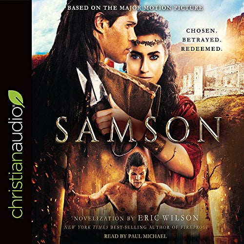 Samson : Chosen. Betrayed. Redeemed