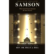 Samson When God Chooses Someone He Does Not Fix, Paperback