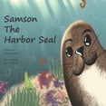 thumbnail image 1 of Samson the Harbor Seal, (Paperback), 1 of 1