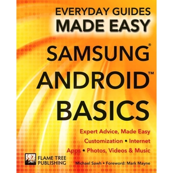 Pre-Owned Samsung Android Basics: Expert Advice, Made Easy (Paperback) 1783613912 9781783613915