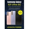 thumbnail image 1 of Samsung Galaxy S21 Ultra 5G A Must-Have USER MANUAL: This book Guides you with Step by Step to Master the Samsung Galaxy S21 Ultra 5G (Paperback), 1 of 1