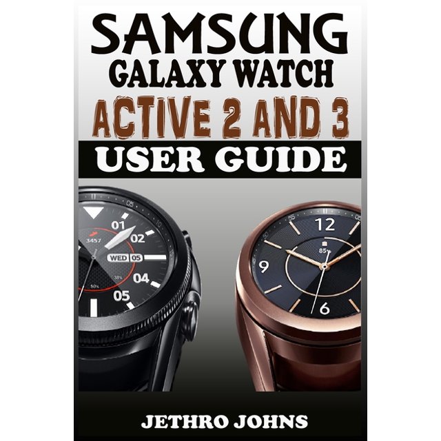 Samsung Galaxy Watch Active 2 And 3 User Guide The Quick Practical
