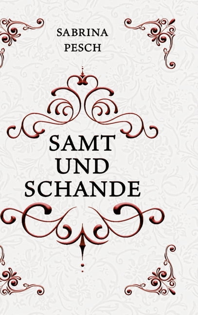 Samt und Schande, (Hardcover)