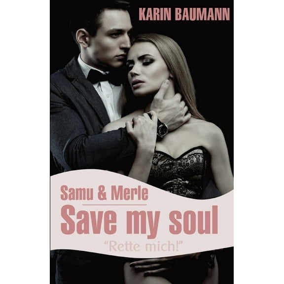 Samu & Merle Samu & Merle: Save my soul: Rette mich!, Book 1, (Paperback)
