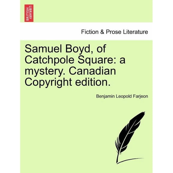 Samuel Boyd, of Catchpole Square : A Mystery. Canadian Copyright Edition. (Paperback)