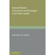 Samuel Butler Characters and Passages from Note-Books, Paperback