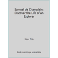 thumbnail image 1 of Pre-Owned Samuel de Champlain: Discover the Life of an Explorer (Hardcover) 158952070X 9781589520707, 1 of 1