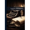 thumbnail image 1 of Samuel Joseph May : Born In Boston, Massachusetts, Sept. 12, 1797: Died In Syracuse, New York, July 1, 1871 (Paperback), 1 of 1