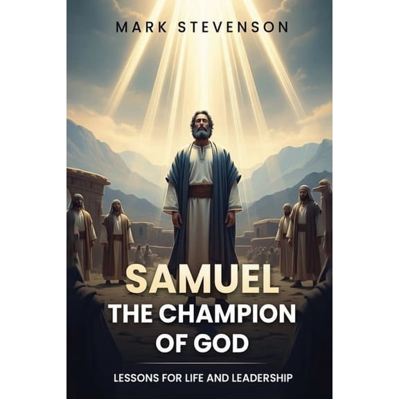 Samuel: Lessons for Life and Leadership, (Paperback)